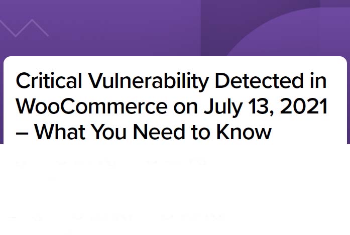 Critical Vulnerability WooCommerce Julai 2021